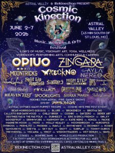 Colorful cosmic-themed festival poster announcing Cosmic Kinection music, wellness & arts festival June 2–7, 2026 at Astral Valley (45 minutes south of St. Louis, MO), featuring headliners like Opiuo, Zingara, Moontricks and Wreckno along with many other acts, workshops and event details.