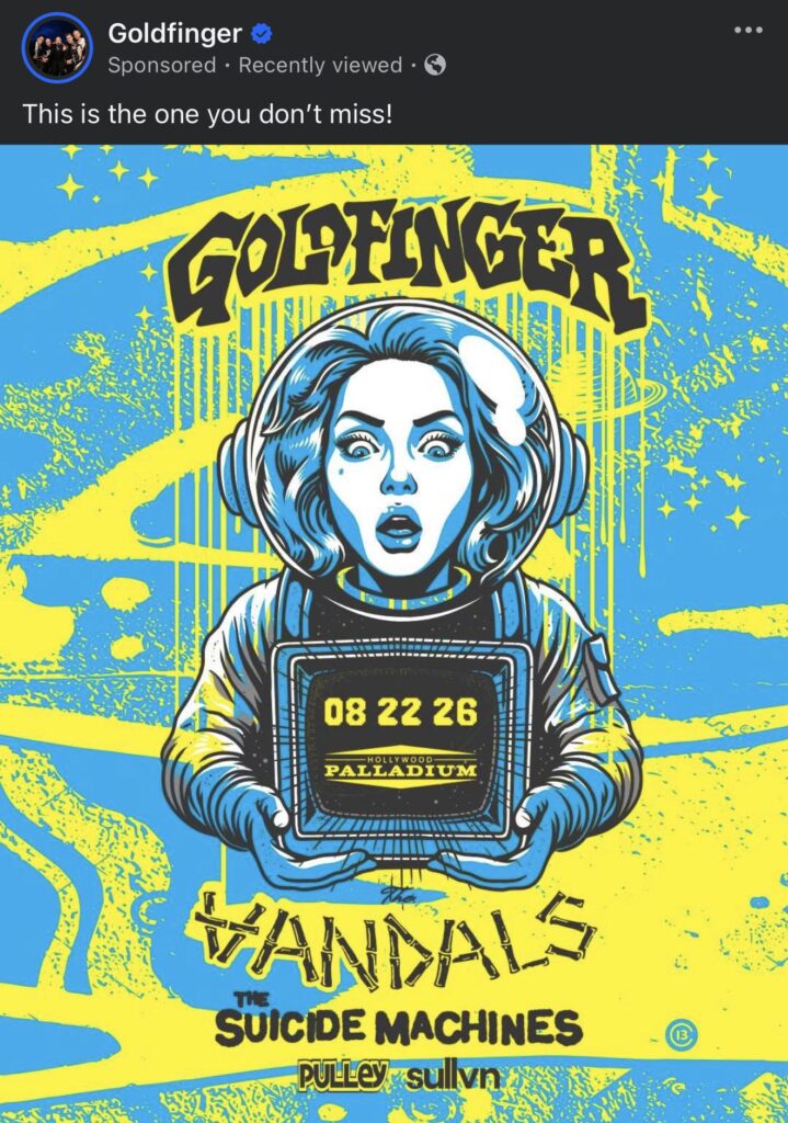 Colorful blue-and-yellow concert poster for Goldfinger shows a surprised astronaut-woman holding a vintage television that displays "08 22 26" and "Hollywood Palladium," with supporting acts listed as The Vandals, The Suicide Machines, Pulley, and Sullyvn.