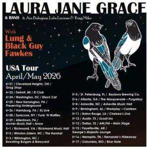 Laura Jane Grace & Band tour poster announcing a USA April/May 2026 tour with supporting acts Lung and Black Guy Fawkes and a list of cities and dates. Two stylized birds perch against a starry night background beneath bold headline text.