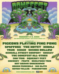 Psychedelic festival poster for Domefest 2026 featuring whimsical trees with eyes, snakes, a river and sunrise in vibrant retro colors and decorative bubble lettering. Text lists dates (August 6–8, 2026), location (ACE Adventure Resort, New River Gorge, WV) and headliners including Pigeons Playing Ping Pong for three nights plus Spafford, The Motet, Mihali and other artists.