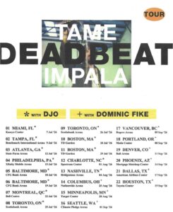 Tour poster for Tame Impala with large bold lettering and a small central photo, branded "TOUR" and noting support acts DJO and Dominic Fike. Below is a list of North American cities and arena dates spanning July to September 2026, presented as a concert tour schedule.