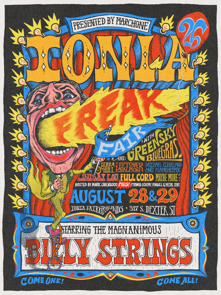 Colorful vintage circus-style poster promoting the Ionia Freak Fair with giant block letters reading "IONIA" and "FREAK" bursting from a caricature’s mouth. Text details include dates (August 28 & 29), location (Ionia Fairgrounds, 317 S. Dexter St.), and a marquee banner listing headliner "BILLY STRINGS" and other performers.